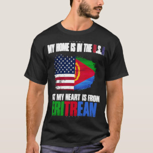 Eritrea mijn thuis is in de VS, maar mijn hart kom T-shirt