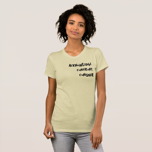 Erken, Confronteer, Verover T-Shirt (Voorkant volledig)