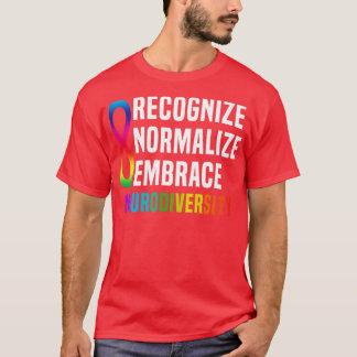 Erken dat de brace Neurodiversity wordt genormalis T-shirt