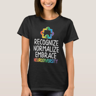 Erken Neurodiversiteit Autism Normaliseer Omarm T-shirt