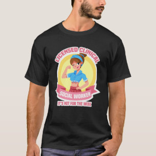 Erkend klinisch maatschappelijk werker Het is niet T-shirt