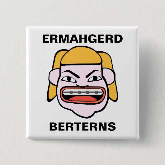 Ermahgerd Bertern Vierkante Button 5,1 Cm (Voorkant)
