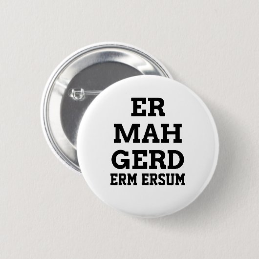 Ermahgerd Button (Voorkant /achterkant)