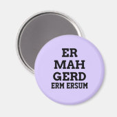 Ermahgerd Magnet (Voorkant / Achterkant)
