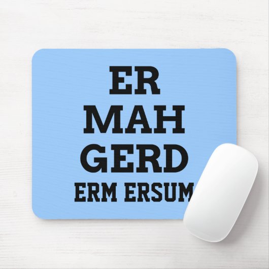 Ermahgerd Mousepad Muismat (Met muis)