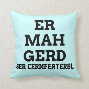 Ermahgerd Pillow Kussen