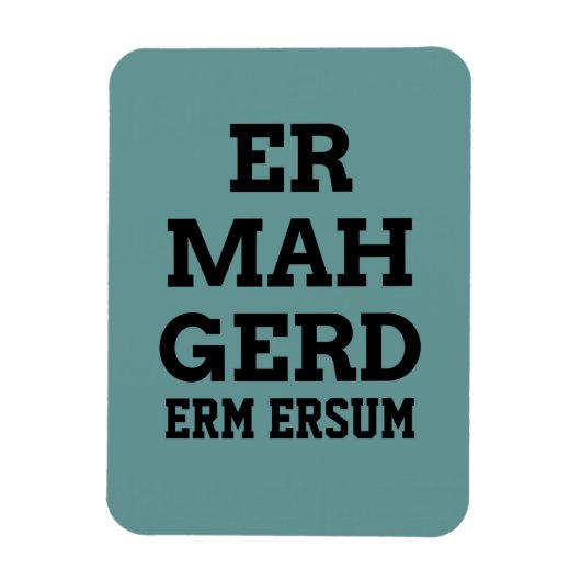 Ermahgerd Premium Magnet Magneet (Verticaal)