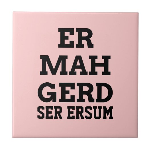 Ermahgerd Tegel Tegeltje (Voorkant)
