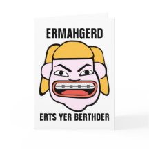 Ermahgerd Verjaardags Kaart
