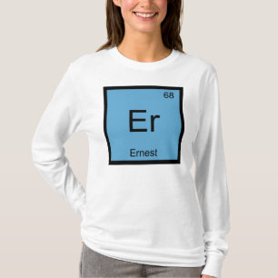 Ernest Naam Chemie Element Periodiek Systeem T-shirt