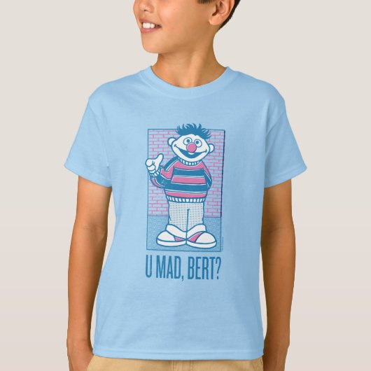 Ernie | U Mad, Bert? T-shirt (Voorkant)
