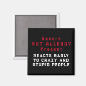 Ernstig Noten Allergie Cadeau - reageert slecht Magneet (Voorkant / Achterkant)