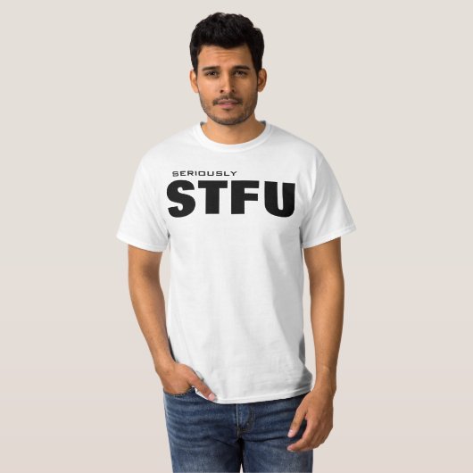 Ernstig STFU T-shirt (Voorkant volledig)