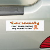 Ernstig uw uitbarsting van mijn verergering bumpersticker (Op auto)