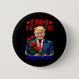 Eros Favoriete President Funny Trump is mijn Valen Ronde Button 5,7 Cm
