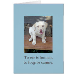 Err is human, om Canine Puppy Dog card te vergeven
