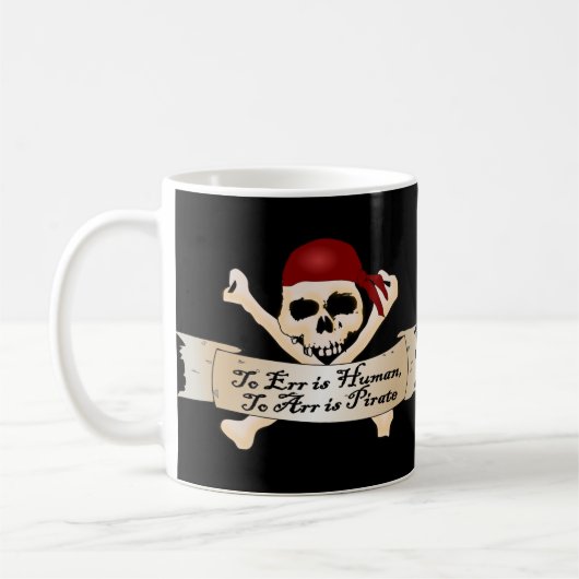 Err is mens, Arr is Pirate Koffiemok (Links)
