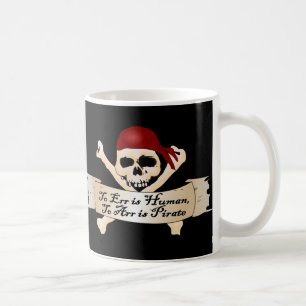 Err is mens, Arr is Pirate Koffiemok