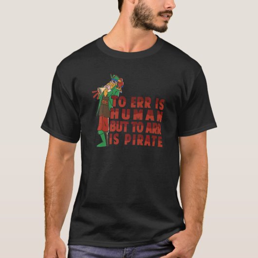 Err is menselijk, maar om AR is Pirate Parrot 1 T-shirt (Voorkant)