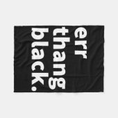 Err Thang Black - Zwarte geschiedenis maand Junete Fleece Deken (Voorkant (Horizontaal))