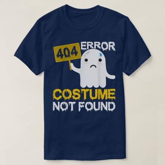 Error 404 Costume Not Found Scary Ghost Halloween  T-shirt (Design voorkant)