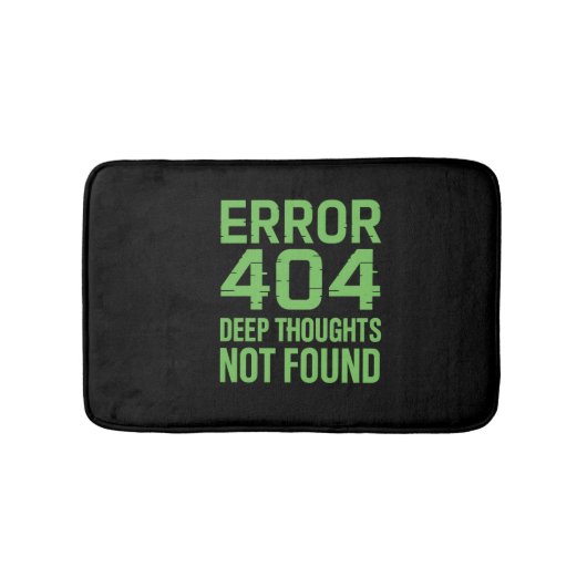 Error 404 Deep Thoughts Not Found Bath Mat – Funny (Voorkant)
