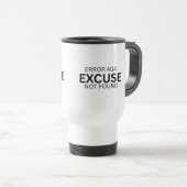 Error 404: Excuse Not Found Insulated Travel Mug Reisbeker (Voorkant rechts)