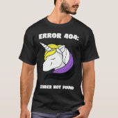 Error 404 Gender Not Found Nonbinary Flag Non Bina T-shirt (Voorkant)
