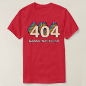 Error 404 Gender Not Found T-shirt (Design voorkant)