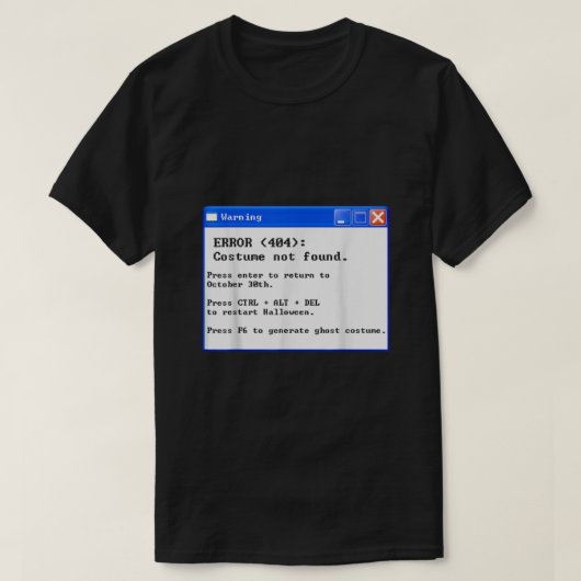 Error 404 Halloween Costume Not Found T-shirt (Design voorkant)