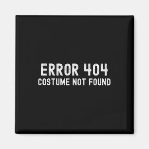 Error 404 Kostuum niet gevonden Leuk Halloween en  Magneet