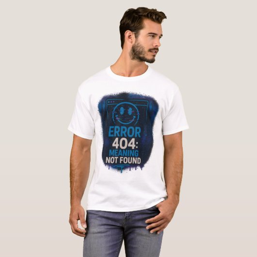 Error 404: Meaning Not Found T-shirt (Voorkant volledig)