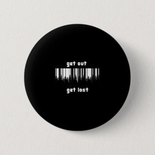 Eruit, maak dat je wegkomt ronde button 5,7 cm