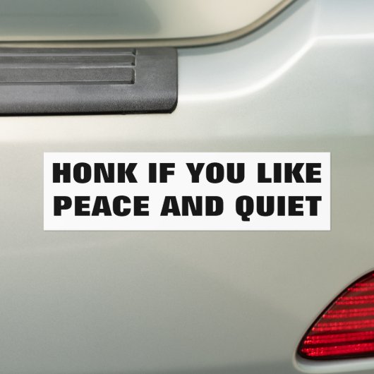 Ervaar dat je vrede en stilte leuk vindt bumpersticker (Op auto)
