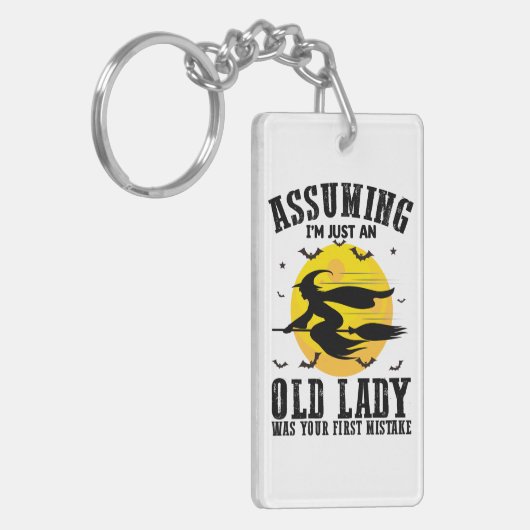 Ervan uitgaande dat een oude dame je eerste heks w sleutelhanger (Voorkant Links)