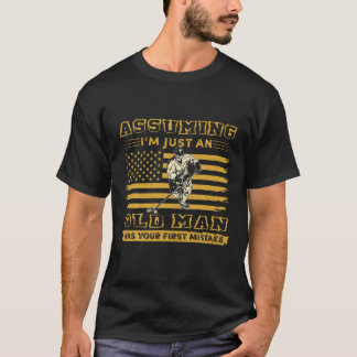 Ervan uitgaande dat ik gewoon een oud Man was je e T-shirt