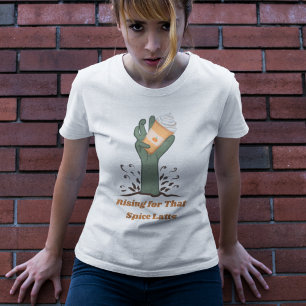 Ervoor zorgen dat die kruidenl latte er komt t-shirt