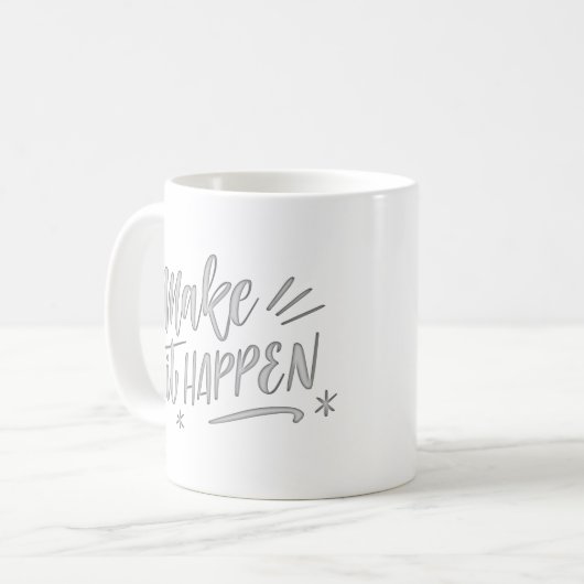 ervoor zorgen dat het gebeurt koffiemok (Voorkant links)