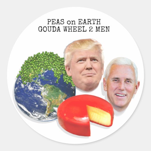 Erwten op aarde Gouda Wheel 2 Mannen Trump & Pence Ronde Sticker (Voorkant)