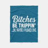 Es Be Tripn' Ok Maybe I Pushed One  Fleece Deken (Voorkant)