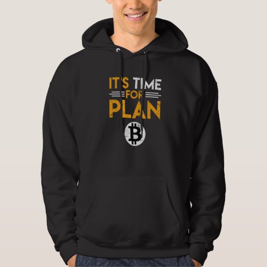 Es Ist Zeit Für Plan B Bitcoin Btc Slogan Hoodie (Voorkant)