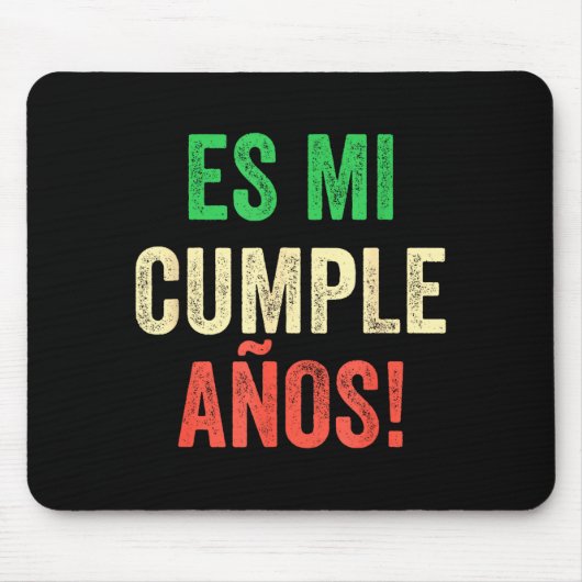 Es Mi Cumpleaños - Spanish Espanol - Its My Birthd Muismat (Voorkant)