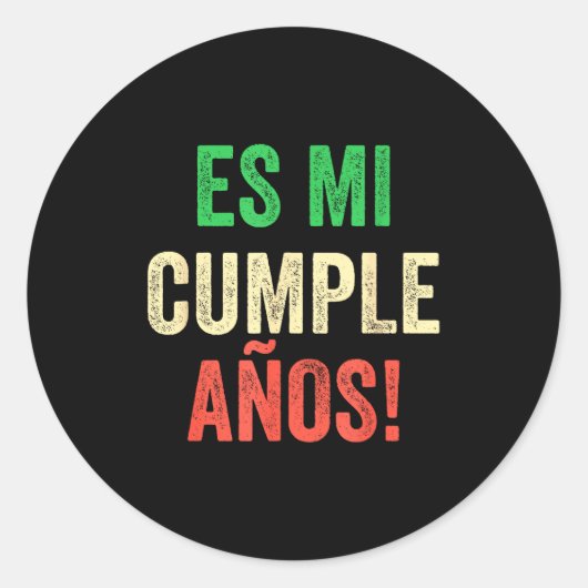 Es Mi Cumpleaños - Spanish Espanol - Its My Birthd Ronde Sticker (Voorkant)
