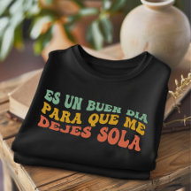 Es Un Buen Dia Grappig Spaans T-shirt