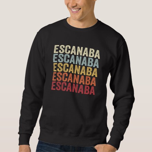 Escanaba Michigan Escanaba MI Retro Vintage Tekst Trui (Voorkant)