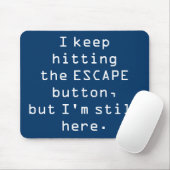 Escape Button Mousepad Muismat (Met muis)