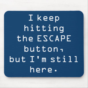 Escape Button Mousepad Muismat