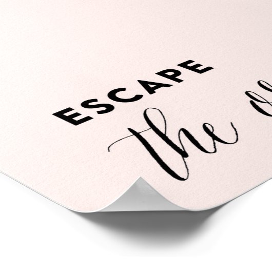 ESCAPE de GEWONE roze kunstdrukkunst Poster (Hoek)