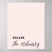 ESCAPE de GEWONE roze kunstdrukkunst Poster (Voorkant)
