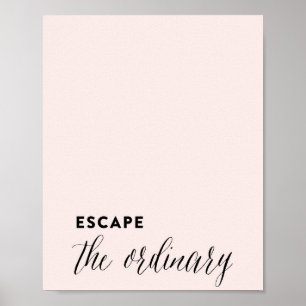 ESCAPE de GEWONE roze kunstdrukkunst Poster